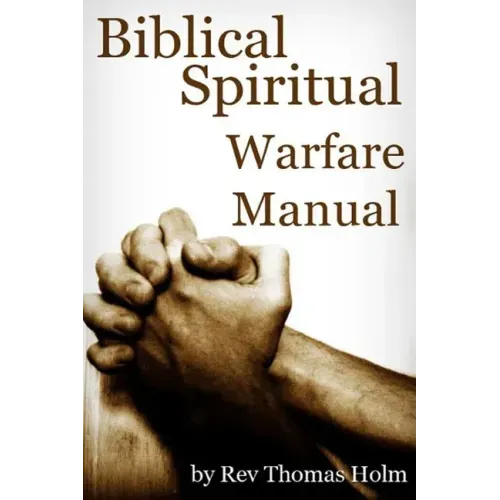 Biblical Spiritual Warfare Manual