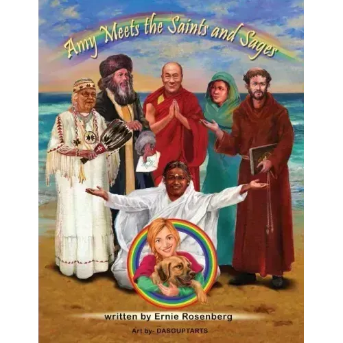 Amy Meets the Saints and Sages: A Young Person's Adventures in Spirituality