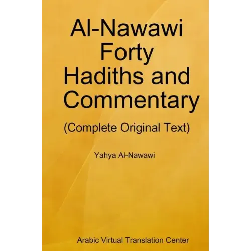 Al-Nawawi Forty Hadiths and Commentary