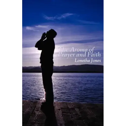 The Aroma of Prayer and Faith