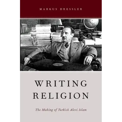 Writing Religion: The Making of Turkish Alevi Islam