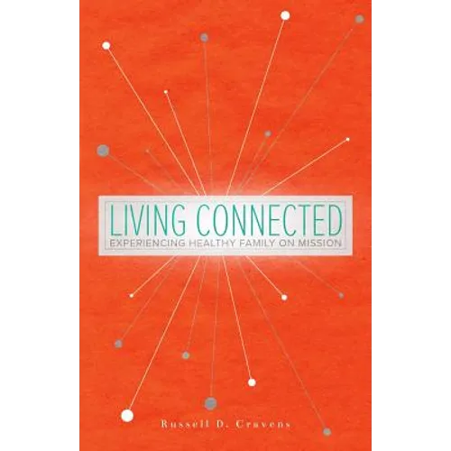 Living Connected: Experiencing Healthy Family on Mission