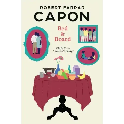 Bed and Board: Plain Talk about Marriage