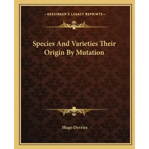 Species and Varieties Their Origin by Mutation