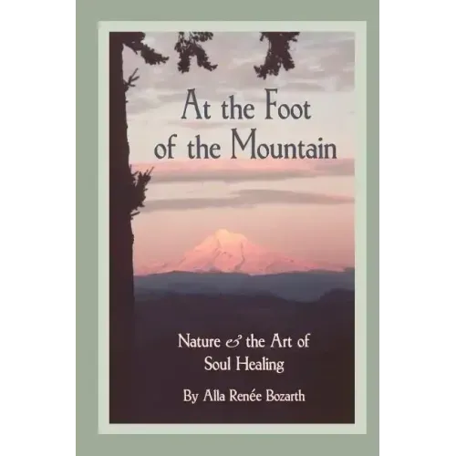 At the Foot of the Mountain: Discovering Images for Emotional Healing