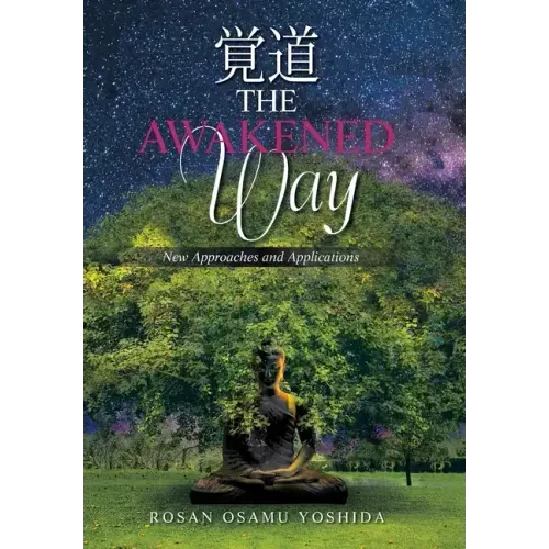 The Awakened Way: New Approaches and Applications