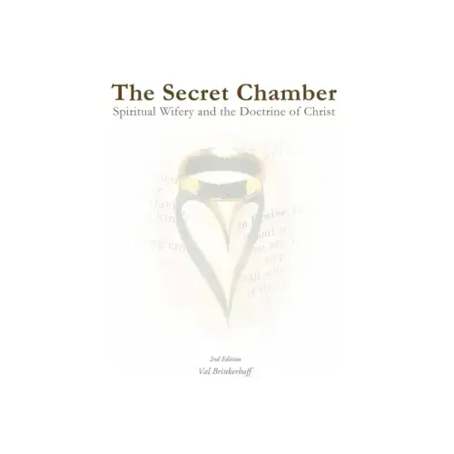 The Secret Chamber: Spiritual Wifery and the Doctrine of Christ
