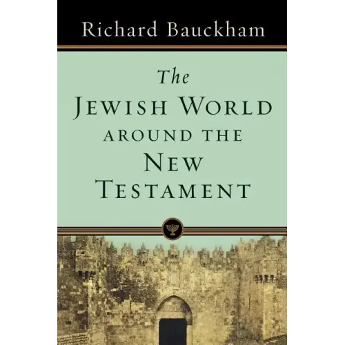 The Jewish World Around the New Testament