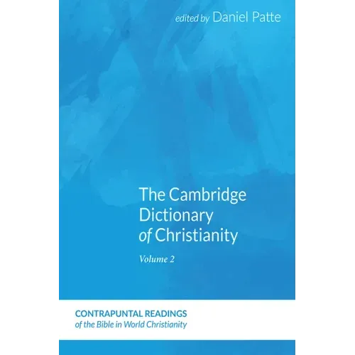 The Cambridge Dictionary of Christianity, Volume One