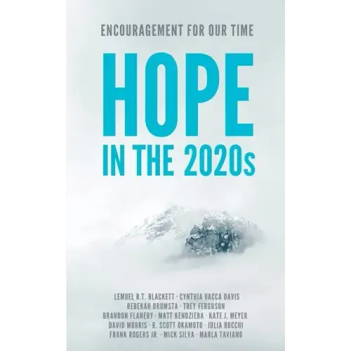 Hope in the 2020s: Encouragement for Our Time