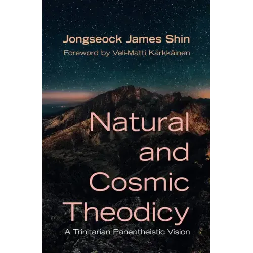Natural and Cosmic Theodicy: A Trinitarian Panentheistic Vision