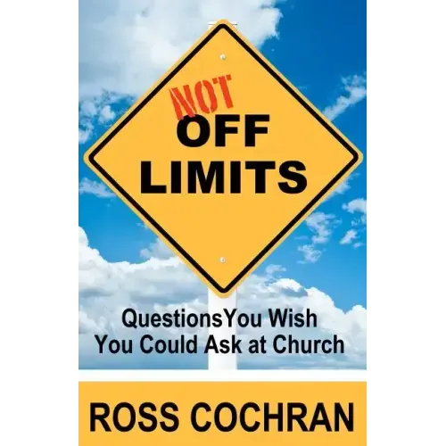 Not Off Limits: Questions You Wish You Could Ask at Church