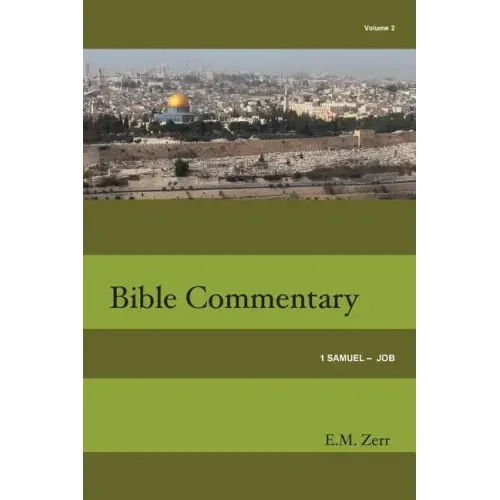 Zerr Bible Commentary Vol. 2 1 Samuel - Job
