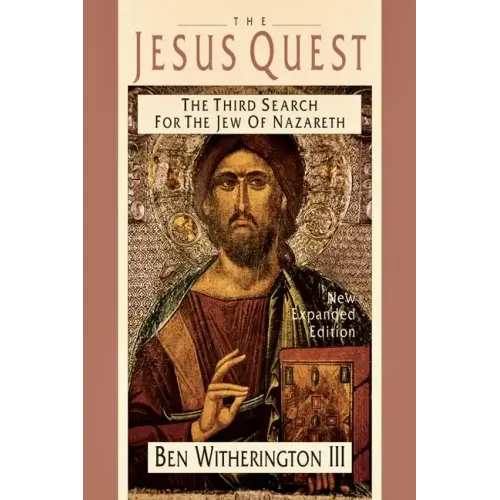 The Jesus Quest: The Third Search for the Jew of Nazareth