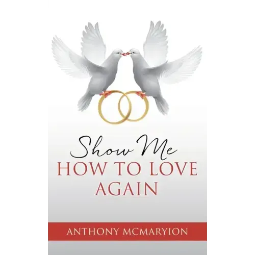 Show Me How to Love Again