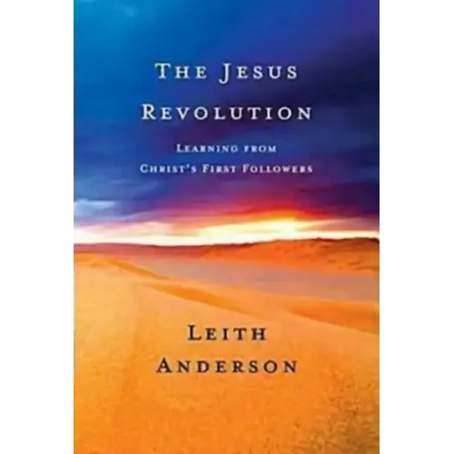 The Jesus Revolution: Learning from Christ's First Followers