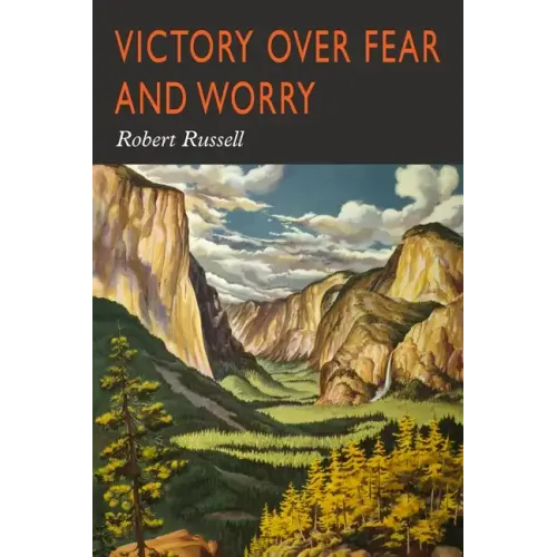 Victory Over Fear and Worry