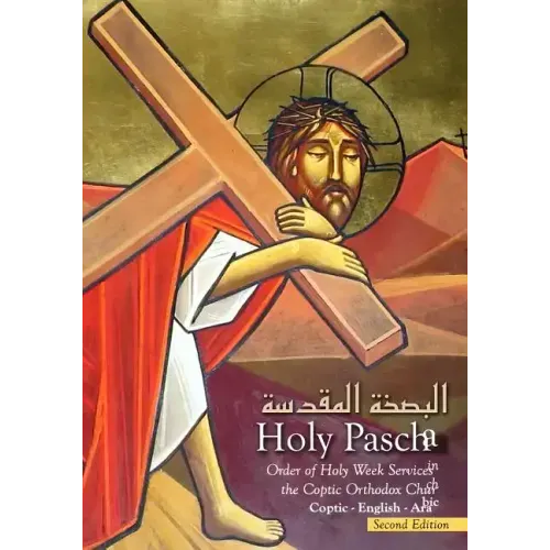 Holy Pascha: Order Of Holy Week Services In The Coptic Orthodox Church