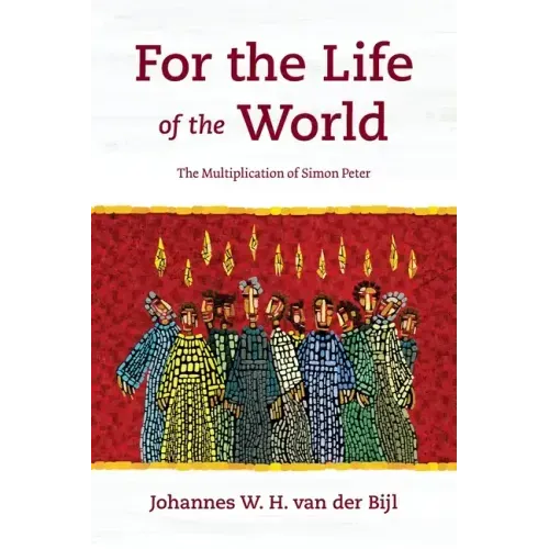 For the Life of the World: The Multiplication of Simon Peter