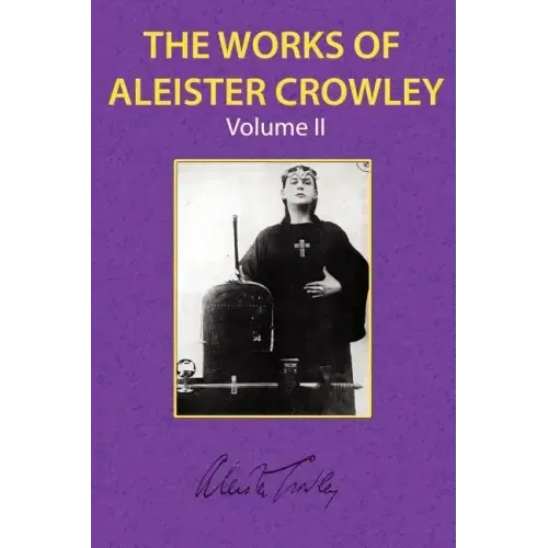 The Works of Aleister Crowley Vol. 2