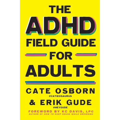 The ADHD Field Guide for Adults