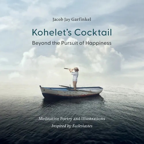 Kohelet's Cocktail: Beyond the Pursuit of Happiness