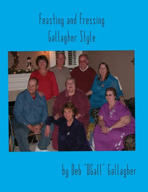 Feasting and Fressing Gallagher Style - Paperback