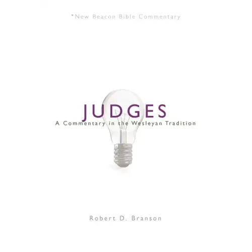 Judges: A Commentary in the Wesleyan Tradition