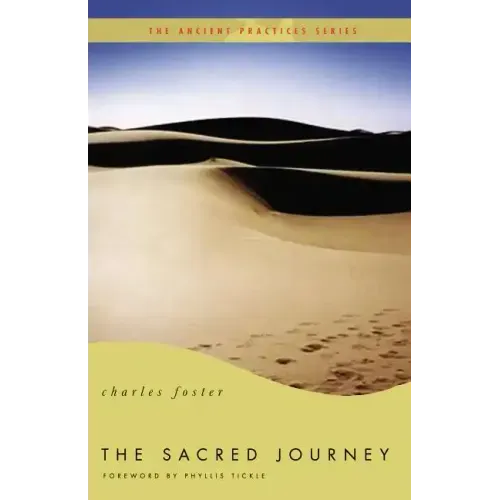 The Sacred Journey: The Ancient Practices