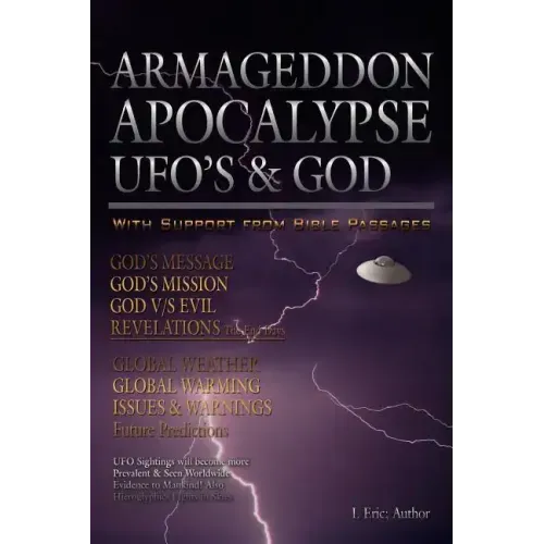 Armageddon Apocalypse UFO's & GOD