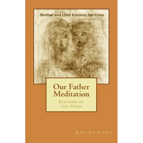 Our Father Meditation: Stations of the Cross