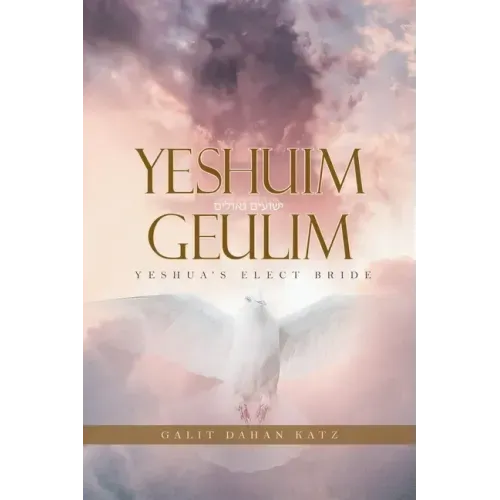 Yeshuim Geulim: Yeshua's Elect Bride