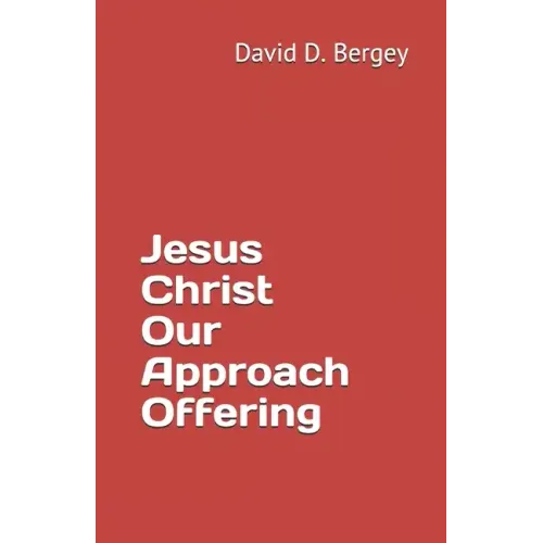 Jesus Christ Our Approach Offering