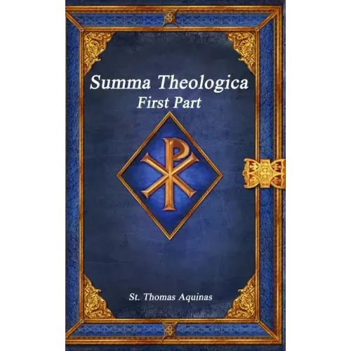 Summa Theologica: First Part