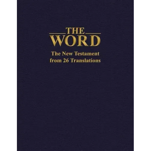 The Word: The New Testament from 26 Translations