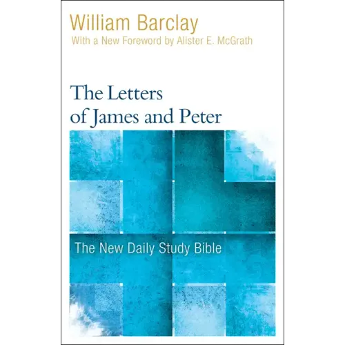 The Letters of James and Peter