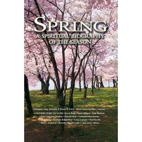 Spring: A Spiritual Biography of the Season