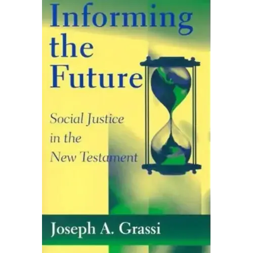 Informing the Future: Social Justice in the New Testament