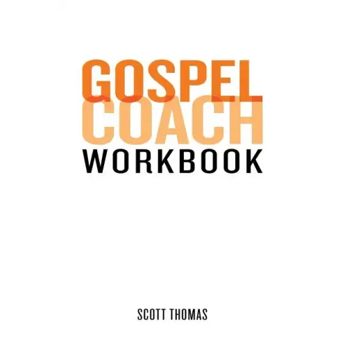 Gospel Coach Workbook: Certification Training