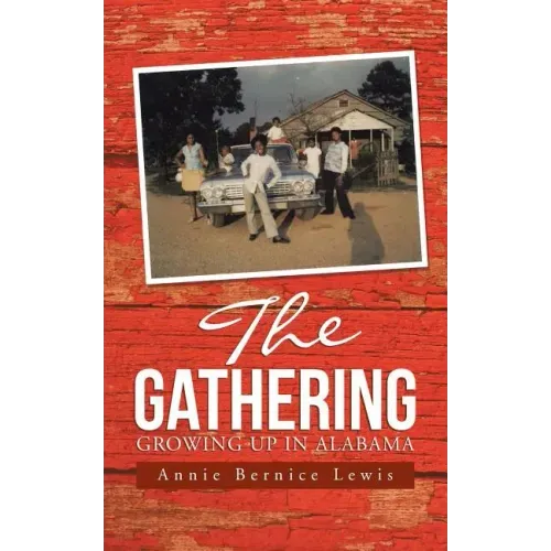 The Gathering: Growing Up in Alabama