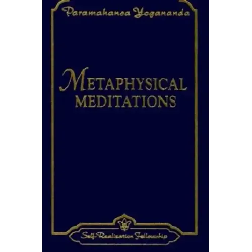 Metaphysical Meditations: Universal Prayers, Affirmations, and Visualizations