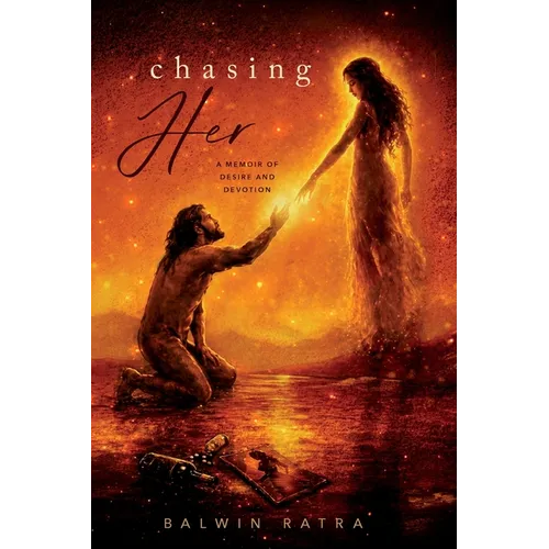 Chasing Her: A Memoir of Desire and Devotion