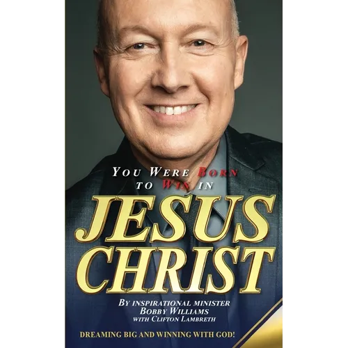 You Were Born To Win In Jesus Christ