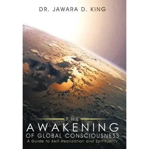 The Awakening of Global Consciousness: A Guide to Self-Realization and Spirituality