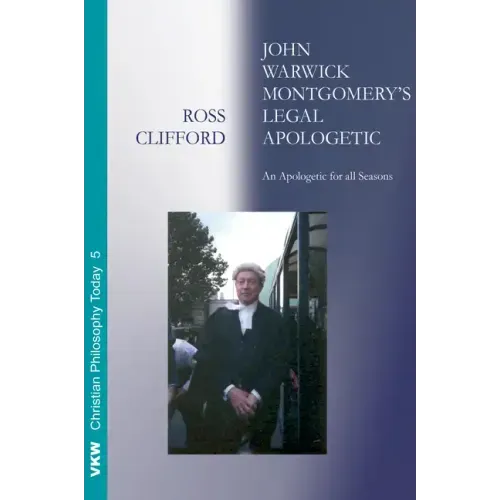 John Warwick Montgomery's Legal Apologetic