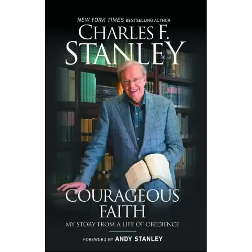 Courageous Faith: My Story from a Life of Obedience