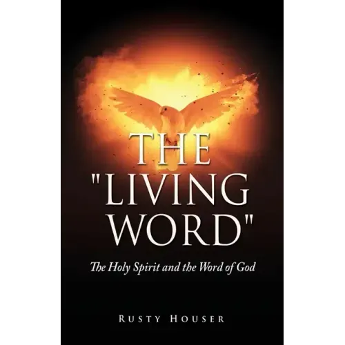 The "Living Word": The Holy Spirit and the Word of God