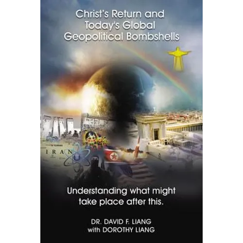 The Christ's Return and Today's Global Geopolitical Bombshells: Understanding What Might Take Place After This