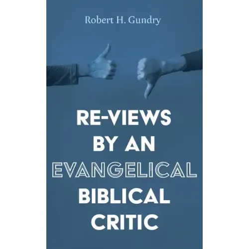 Re-Views by an Evangelical Biblical Critic