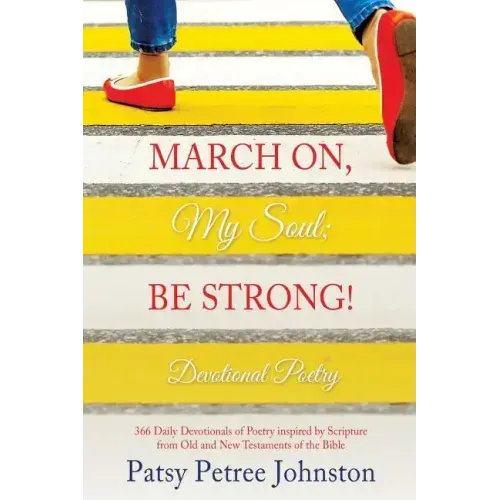 March On, My Soul; Be Strong!